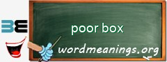 WordMeaning blackboard for poor box